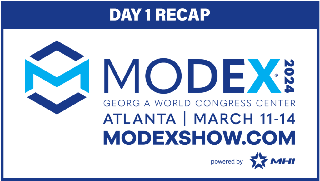 MODEX 2024 Day 1 Recap